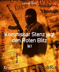 Kommissar Stenz jagt den Roten Blitz - Lennox Bahr - E-Book
