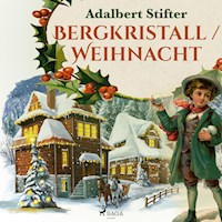 Bergkristall / Weihnacht (Ungekürzt) - Adalbert  Stifter - Hörbuch