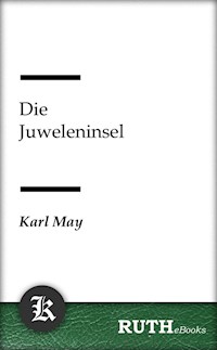 Die Juweleninsel - Karl May - E-Book