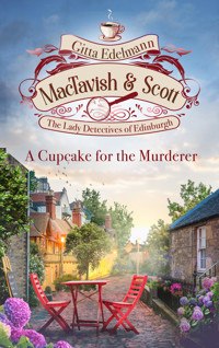 MacTavish & Scott - A Cupcake for the Murderer - Gitta Edelmann - E-Book