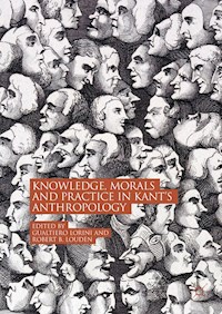 Knowledge, Morals and Practice in Kant’s Anthropology - - E-Book