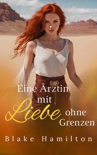 Eine Ärztin mit Liebe ohne Grenzen - Blake Hamilton - E-Book
