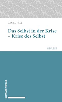 Das Selbst in der Krise – Krise des Selbst - Daniel Hell - E-Book