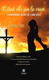 C’était elle sur la croix - Bruno Vni - E-Book