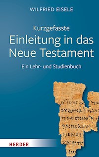 Kurzgefasste Einleitung in das Neue Testament - Wilfried Eisele - E-Book