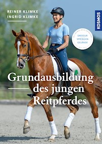 Grundausbildung des jungen Reitpferdes - Ingrid Klimke - E-Book