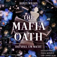 The Mafia Oath - Das Spiel um Macht - Honey Wildin - Hörbuch