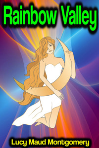 Rainbow Valley - Lucy Maud Montgomery - E-Book