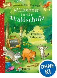 Willkommen in der Waldschule (Band 1) - Beste Freunde - Pfote drauf! - Ann-Katrin Heger - E-Book