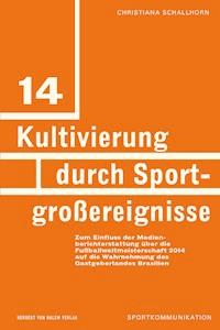 Kultivierung durch Sportgroßereignisse - Christiana Schallhorn - E-Book