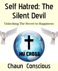 Self Hatred: The Silent Devil - Chaun Conscious - kostenlos E-Book