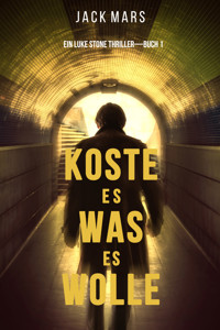 Koste Es Was Es Wolle (Ein Luke Stone Thriller—Buch 1) - Jack Mars - kostenlos E-Book + Hörbuch