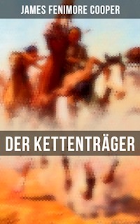Der Kettenträger - James Fenimore Cooper - E-Book