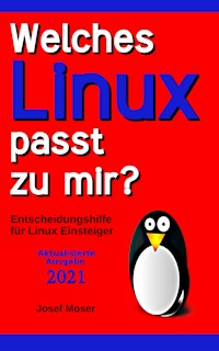 Welches Linux passt zu mir? - Josef Moser - E-Book