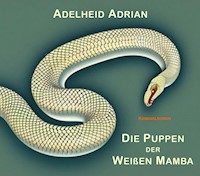 Die Puppen der Weißen Mamba - Adelheid Adrian - E-Book