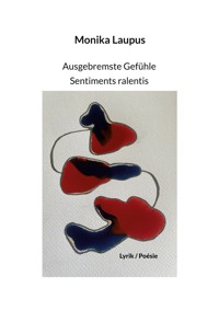 Ausgebremste Gefühle - Monika Laupus - E-Book