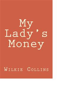 My Lady's Money - Wilkie Collins - E-Book