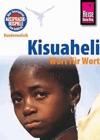 Kisuaheli - Wort für Wort (für Tansania, Kenia und Uganda): Kauderwelsch-Sprachführer von Reise Know-How -  Christoph Friedrich - E-Book