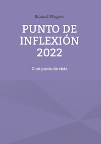 Punto de inflexión 2022 - Eduard Wagner - E-Book