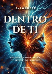 DENTRO DE TI - Ángela Landete - E-Book