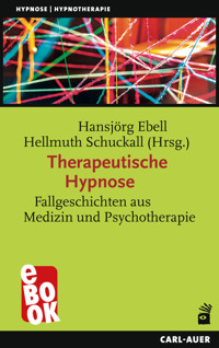 Therapeutische Hypnose - Hansjörg Ebell - E-Book