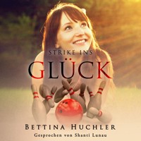 Strike ins Glück - Bettina Huchler - Hörbuch