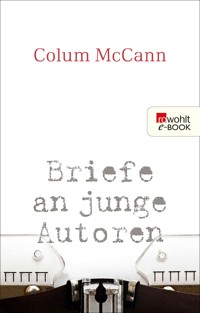 Briefe an junge Autoren - Colum McCann - E-Book