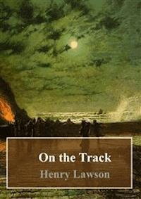 On the Track - Henry Lawson - E-Book