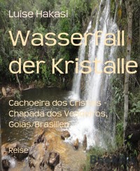 Wasserfall der Kristalle - Luise Hakasi - E-Book