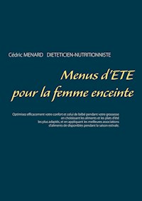 Menus d'été pour la femme enceinte - Cédric Ménard - E-Book