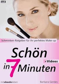 Schön in 7 Minuten - Barbara Gerdes - E-Book