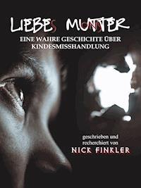Liebe Mutter - Nick Finkler - E-Book