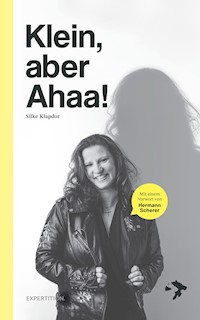 Klein, aber Ahaa! - Silke Klapdor - E-Book