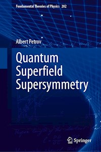Quantum Superﬁeld Supersymmetry - Albert Petrov - E-Book