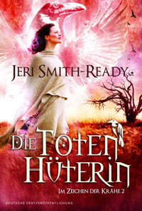 Die Totenhüterin - Jeri Smith-Ready - E-Book
