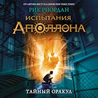 Испытания Аполлона. Тайный оракул - Рик Риордан - Hörbuch