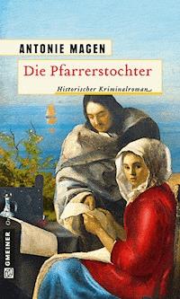 Die Pfarrerstochter - Antonie Magen - E-Book
