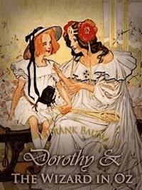 Dorothy and the Wizard in Oz - L. Frank Baum - E-Book