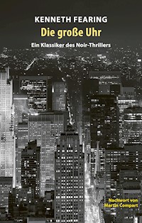 Die große Uhr - Fearing Kenneth - E-Book