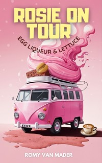 Rosie on Tour - Romy van Mader - kostenlos E-Book