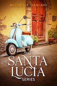 The Santa Lucia Series - Damiani Michelle - E-Book