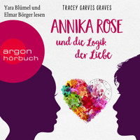 Annika Rose und die Logik der Liebe (Ungekürzte Lesung) - Tracey Garvis Graves - Hörbuch
