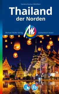 MICHAEL MÜLLER REISEFÜHRER Thailand - der Norden - Sandra Dumur Wohlfart - E-Book