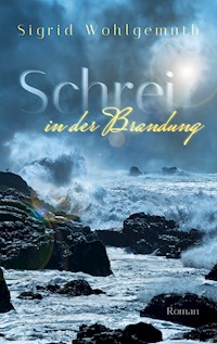 Schrei in der Brandung - Sigrid Wohlgemuth - E-Book