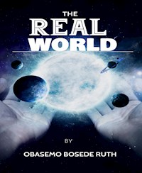 THE REAL WORLD - OBASEMO BOSEDE RUTH - E-Book