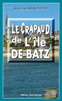 Le crapaud de l’Île de Batz - Jean-Louis Kerguillec - E-Book
