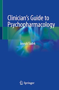 Clinician’s Guide to Psychopharmacology - Joseph Sadek - E-Book
