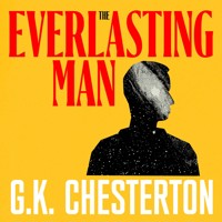 The Everlasting Man - G.K. Chesterton - Hörbuch