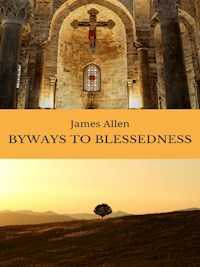 Byways to Blessedness - James Allen - E-Book
