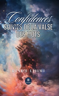 Confidences suivies de la valse des mots - Riadh Lijimi - E-Book